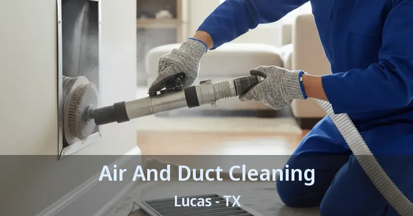 Air And Duct Cleaning Lucas - TX