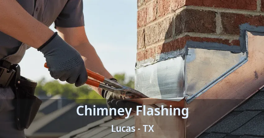 Chimney Flashing Lucas - TX
