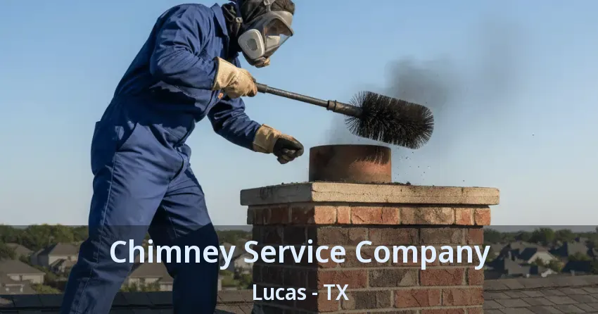 Chimney Service Company Lucas - TX