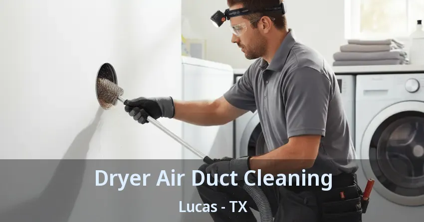 Dryer Air Duct Cleaning Lucas - TX
