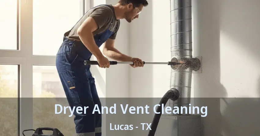 Dryer And Vent Cleaning Lucas - TX
