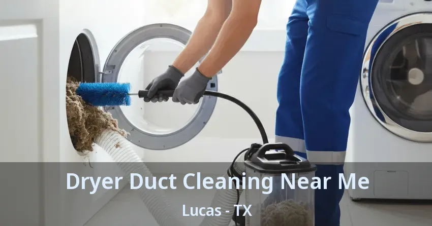 Dryer Duct Cleaning Near Me Lucas - TX