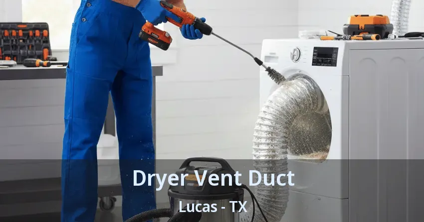 Dryer Vent Duct Lucas - TX