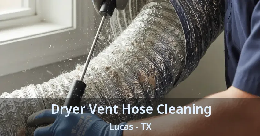 Dryer Vent Hose Cleaning Lucas - TX