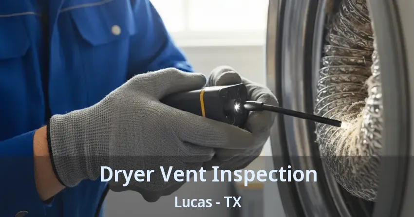 Dryer Vent Inspection Lucas - TX