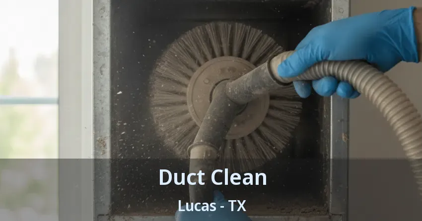 Duct Clean Lucas - TX