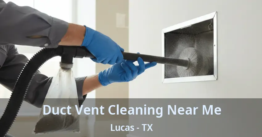 Duct Vent Cleaning Near Me Lucas - TX