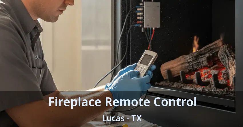 Fireplace Remote Control Lucas - TX