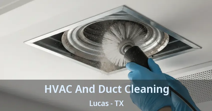 HVAC And Duct Cleaning Lucas - TX