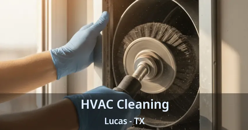 HVAC Cleaning Lucas - TX