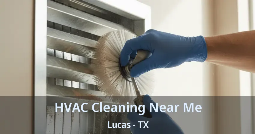 HVAC Cleaning Near Me Lucas - TX
