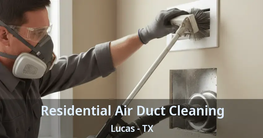 Residential Air Duct Cleaning Lucas - TX