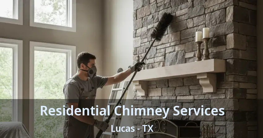 Residential Chimney Services Lucas - TX